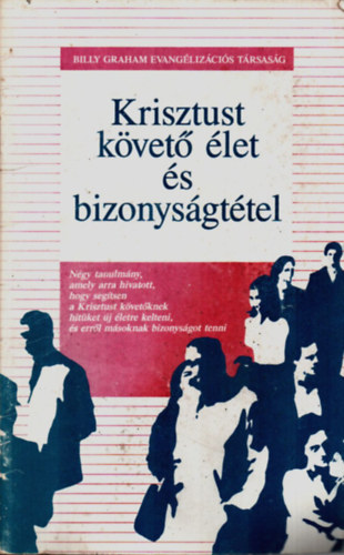 Dr. Haraszti Sándor - Kristust követő élet és bizonyságtétel
