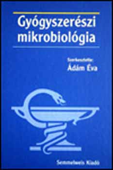 dm va  (szerk.) - Gygyszerszi mikrobiolgia