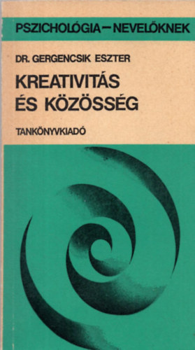 Dr. gergencsik Eszter - Kreativits s kzssg