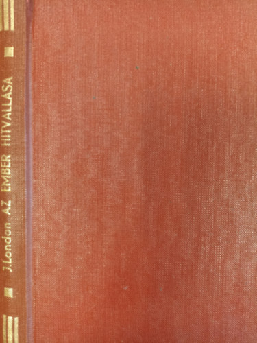 Jack London - Az ember hitvallsa