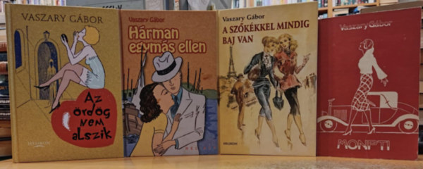 Vaszary G�bor - 4 db Vaszary G�bor: A sz�k�kkel mindig baj van + Az �rd�g nem alszik + H�rman egym�s ellen + Monpti