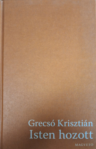 Grecs� Kriszti�n - Isten hozott
