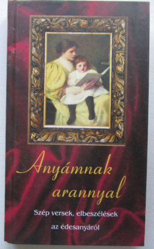 Mester Zsolt- sszell. - Anymnak arannyal