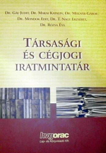 Dr. Gl Judit  (szerk.) - Trsasgi s cgjogi iratmintatr