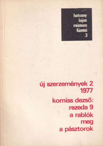 Hegyi Lóránd, Keserű Katalin Korniss Dezső - Új szerzemények 2. 1977
