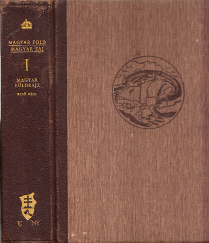 Prinz Gyula; Cholnoky Jen; Bartucz Lajos; Teleki Pl gr. - Magyar fld, magyar faj I. - Magyar fldrajz - Magyarorszg tjrajza
