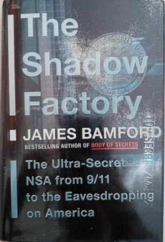 James Bamford - The Shadow Factory