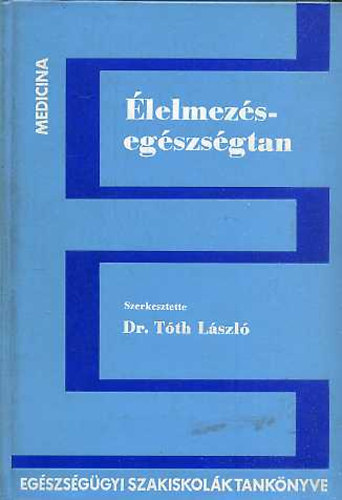 Dr. Tth Lszl  (szerk.) - lelmezsegszsgtan