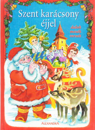 Nagy P�ter - Jenkovszky Iv�n - Szent kar�csony �jjel - dalok, mes�k, versek