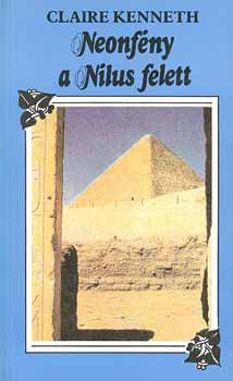 Claire Kenneth - Neonfény a Nílus felett
