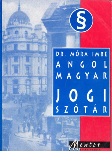 Dr. Mra Imre - Angol-magyar jogi sztr