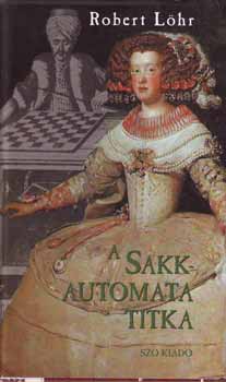 Robert Löhr - A sakkautomata titka
