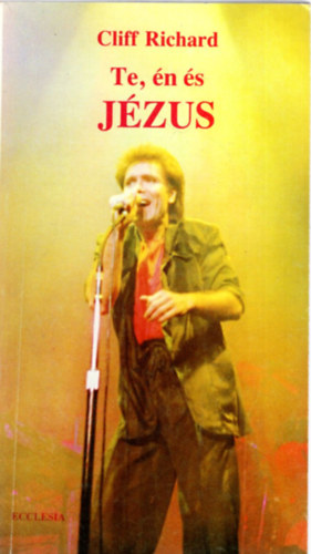 Gary Inrig - Cliff Richard A. C. Gabelein - 3 db vall�si k�nyv ( egy�tt ) 1. Te, �n �s J�zus, 2. A szentl�lek h�rmas titka, 3. Isten karja messzebb �r... - Az angyalok vil�ga