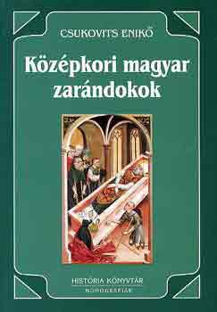 Csukovits Enik - Kzpkori magyar zarndokok