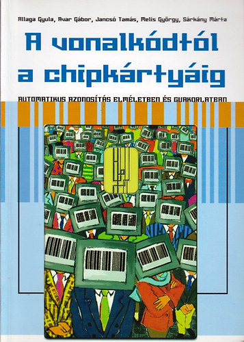 Allaga-Avar-Jancs�-Melis-S�rk�ny - A vonalk�dt�l a chipk�rty�ig