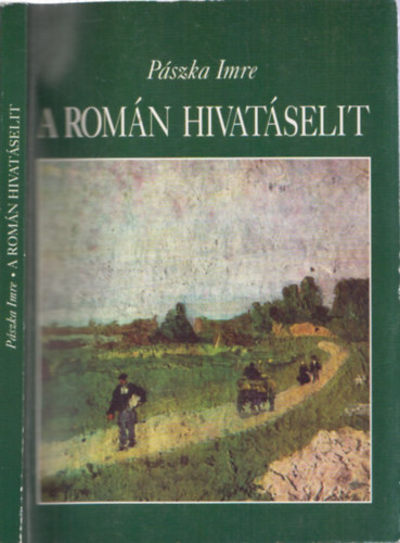 Pászka Imre - Román hivatáselit (Identitás- és legitimitásválság)