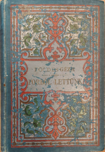 Földes Géza - Porból lettünk - két elbeszélés