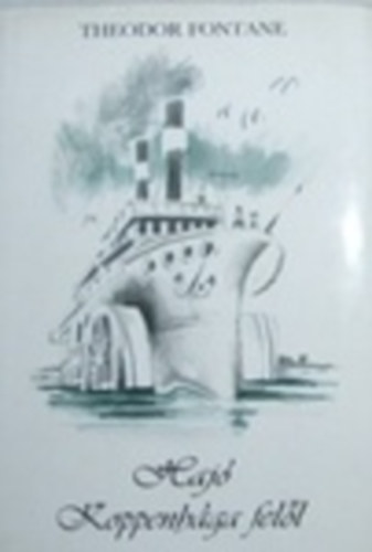 Theodor Fontane - Hajó Koppenhága felől