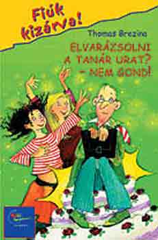 Thomas Brezina - Elvarzsolni a tanr urat? - Nem gond