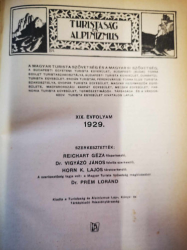 Reichart Gza  (szerk.) - Turistasg s Alpinizmus XIX. vfolyam, 1929. (Teljes vfolyam)