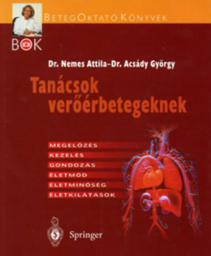 Dr. Fekete Ferenc, Acsády György; Nemes Attila Romics Imre dr. - 2db könyv- Tanácsok verőérbetegeknek + Urológia mindenkinek