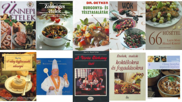Elke Alsen, Teresa Mas, Vrlaki Tibor , Lajos Mari Hemz Kroly, Jean-Claude Godon, Zhao Yi Kassai Gyrgy, Benke Lszl Takcs Erika (szerk.) - 10 db szakcsknyv:  A vilg legfinomabb dessgei + Zldsges telek + Orosz konyha lpsrl lpsre + Wok + 66 hstel + nnepi telek + Burgonya- s tsztasaltk + telek, italok koktlokra s fogadsokra + A vrs sr