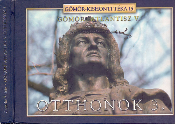 Czenthe Zoltn - Gmri Atlantisz V. - Otthonok 3.