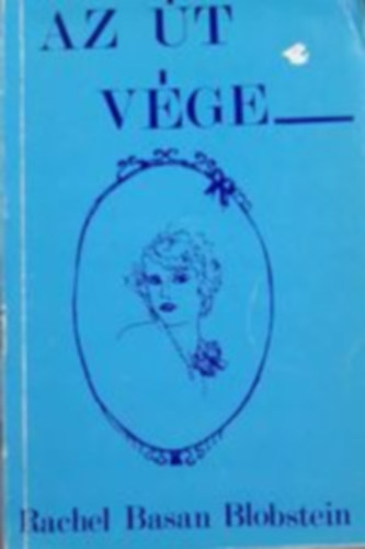 Rachel Basan Blobstein - Az �t v�ge