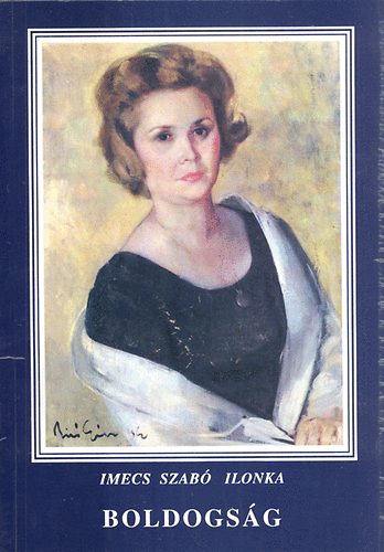 Imecs Szabó Ilonka - Boldogság (dedikált kötet)