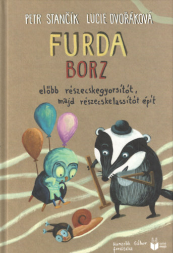 Lucie Dvorkov Petr Stancik - Furda borz elbb rszecskegyrstt, majd rszecskelasstt pt