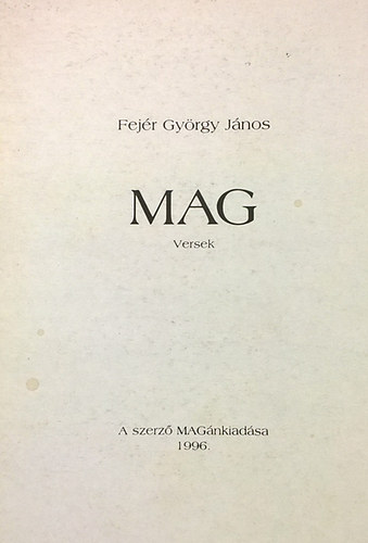 Fej�r Gy�rgy J�nos - Mag (Versek)