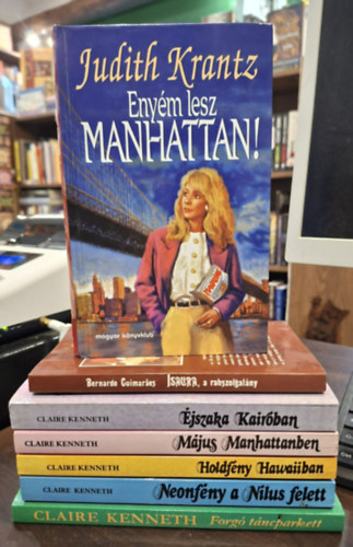 Judith Krantz, Claire Kenneth Bernardo Guimaraes - 7 db romantikus kötet, KÖNYVMENTŐ AJÁNLAT: Isaura, a rabszolgalány, Enyém lesz Manhattan!, Neonfény a Nílus felett, Holdfény Hawaiiban, Május Manhattanben, Éjszakai Kairóban, Forgó táncparkett
