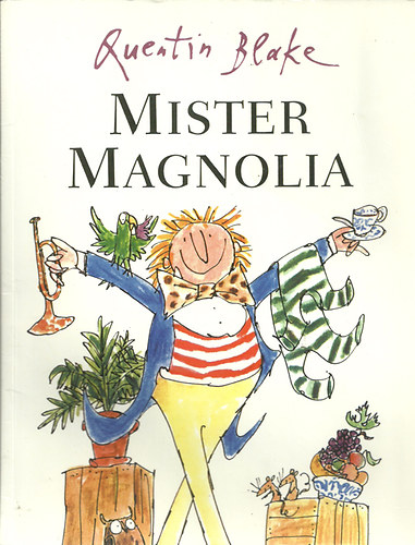 Quentin Blake - Mister Magnolia