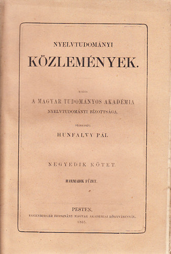 Hunfalvy Pl  (szerk.) - Nyelvtudomnyi kzlemnyek - 4. ktet 3. fzet - 1865.