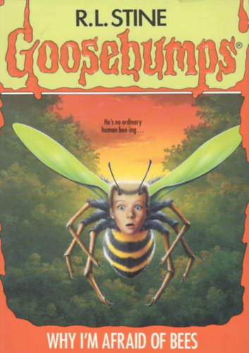 R. L. Stine - Goosebumps: Why I'm Afraid of Bees
