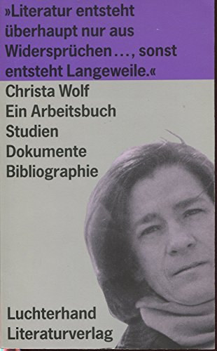 Christa Wolf, ein Arbeitsbuch: Studien, Dokumente, Bibliographie
