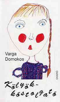 Varga Domokos - Kölyökkóstolgató