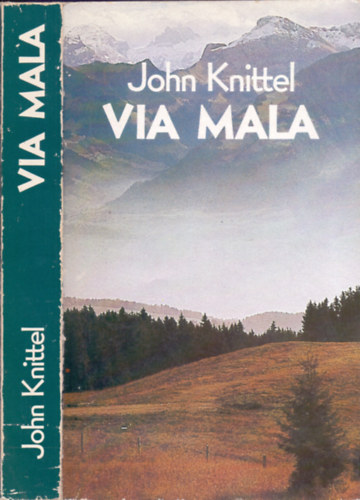 John Knittel - Via Mala