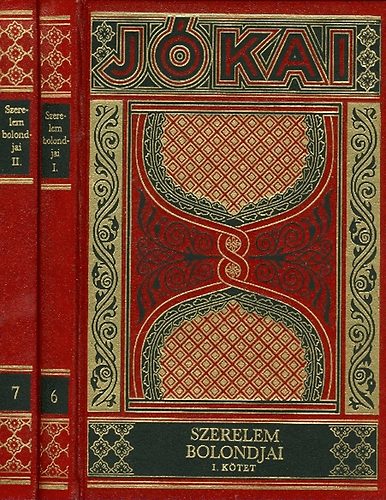 Jókai Mór - Szerelem bolondjai 1-2. (Gyűjteményes díszkiadás, 6-7. kötet)