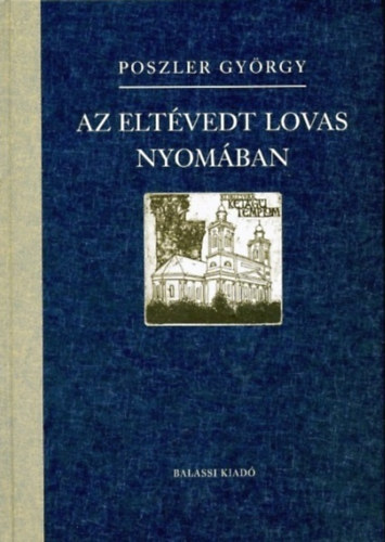 Poszler Gy�rgy - Az elt�vedt lovas nyom�ban