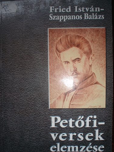 Fried Istv�n-Szappanos Bal�zs - Pet�fi-versek elemz�se