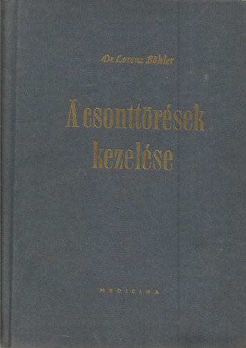 Dr. Lorenz B�hler - A csontt�r�sek kezel�se I.