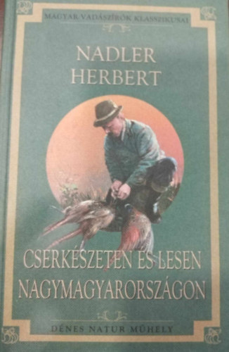 Nadler Herbert - Cserkszeten s lesen Nagymagyarorszgon