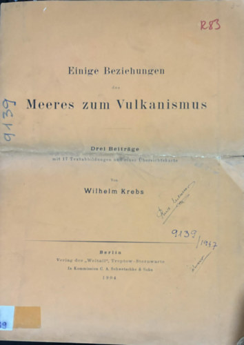 Wilhelm Krebs - Einige Beziehungen des Meeres zum Vulkanismus: Drei Beitrge mit 17 Textabbildungen und Einer bersichtskarte (A tenger nhny kapcsolata a vulkanizmussal: hrom cikk 17 szveges illusztrcival s egy ttekint trkppel) nmet nyelven