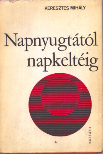 Keresztes Mihly - Napnyugttl... napkeltig