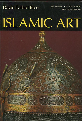 David Talbot Rice - Islamic art (the world of art)