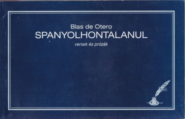 Blas de Otero - Spanyolhontalanul (versek s przk)