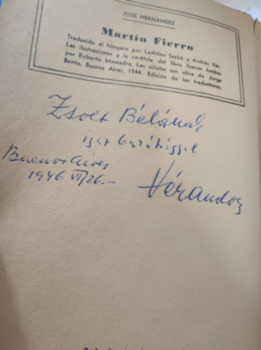 Szabó László és Vér Andor fordította José Hernández - Martin Fierro (Vér Andor dedikálta Zsolt Béla részére!!!)