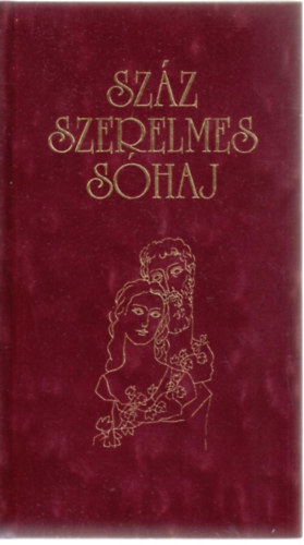 Baranyi Ferenc  (szerk.) - Sz�z szerelmes s�haj