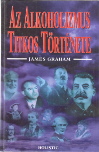 James Graham - Az alkoholizmus titkos t�rt�nete
